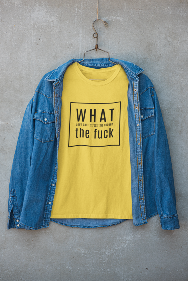 What the f*ck funny t-shirt